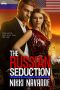 [Foreign Affairs 01] • The Russian Seduction